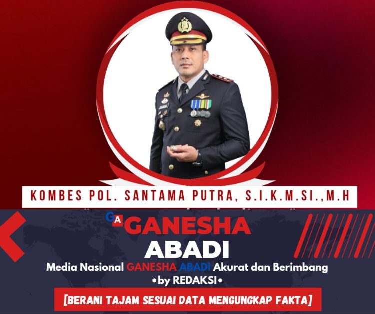Ucapan Selamat dari Media Ganesha Abadi Sejahtera untuk Kombes Pol Santama Putra