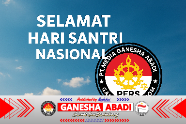 Media Online Nasional Ganesha Abadi Mengucapkan Selamat Hari Santri Nasional 2025