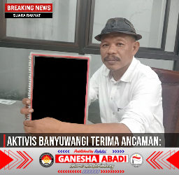 AKTIVIS DI BANYUWANGI MENGAKU DAPAT ANCAMAN, SOROTI PEMBIARAN PENEGAKAN PERDA DAN TATA RUANG