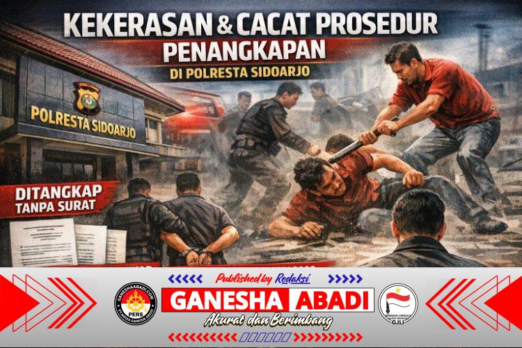 Dugaan Kekerasan dan Pelanggaran Prosedur Penyidikan di Polresta Sidoarjo Disorot Publik