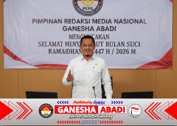 Pimpinan Redaksi Media Nasional Ganesha Abadi Ucapkan Selamat Menyambut Bulan Suci Ramadhan 1447 H / 2026 M
