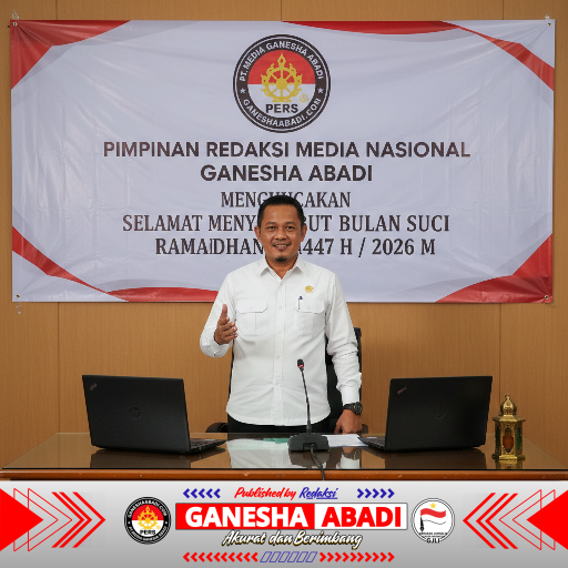 Pimpinan Redaksi Media Nasional Ganesha Abadi Ucapkan Selamat Menyambut Bulan Suci Ramadhan 1447 H / 2026 M