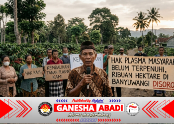 Kewajiban Plasma Perkebunan di Banyuwangi Disorot: Ribuan Hektare Hak Masyarakat Diduga Belum Terpenuhi