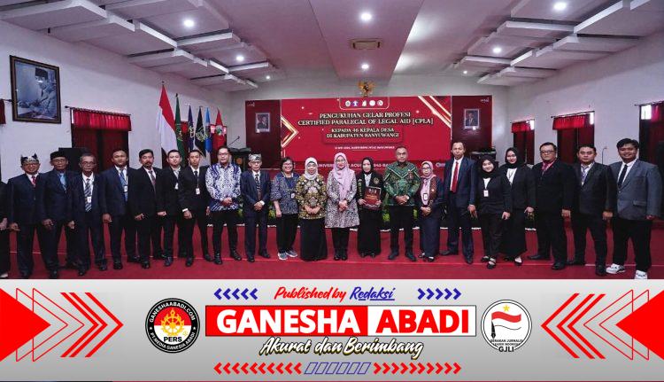 46 Kepala Desa Banyuwangi Dikukuhkan Sebagai Paralegal, Bupati Ipuk Minta Kades Hadirkan Restorative Justice