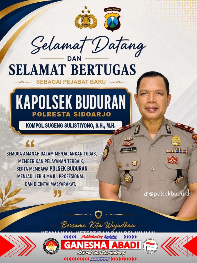 Selamat dan Sukses Kepada Kompol Sugeng Sulistiyono Atas Jabatan Baru Sebagai Kapolsek Buduran