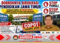 Bobroknya Birokrasi Pendidikan Kadisdik Jatim Didesak Dievaluasi dan Dugaan Pungli SMA/SMK Diminta Diusut