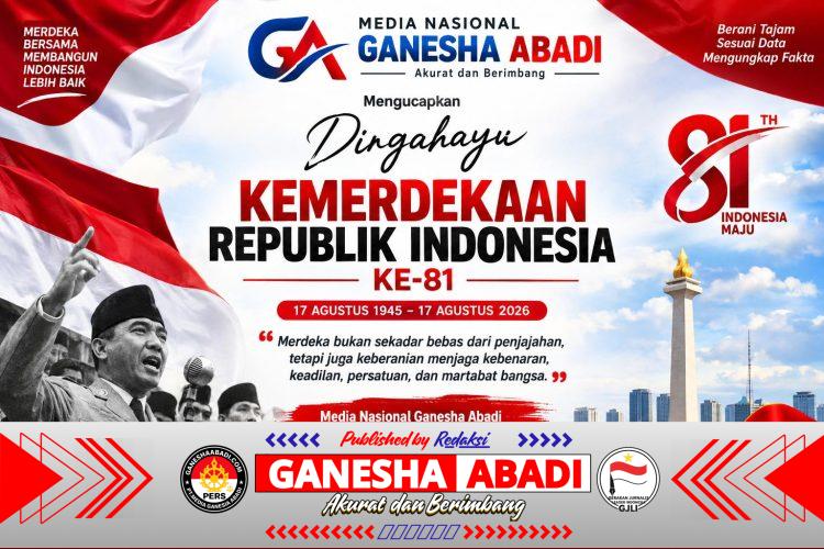 HUT KE-81 KEMERDEKAAN REPUBLIK INDONESIA 2026 “Media Merdeka, Pers Berintegritas, Indonesia Kuat”