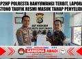 “SP2HP POLRESTA BANYUWANGI TERBIT, LAPORAN LIYASTONO TAUFIK RESMI MASUK TAHAP PENYELIDIKAN”