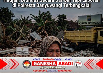 Keadilan Jalan di Tempat: Kasus Penyerobotan Lahan Hatijah di Polresta Banyuwangi Bolak-Balik dari Nol!
