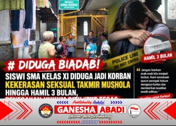 DIDUGA BIADAB! SISWI SMA KELAS XI DIDUGA JADI KORBAN KEKERASAN SEKSUAL TAKMIR MUSHOLA HINGGA HAMIL 3 BULAN, PENEGAKAN HUKUM DITUNTUT TEGAS
