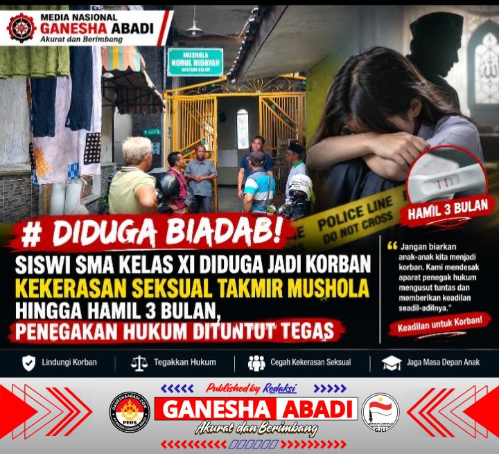 DIDUGA BIADAB! SISWI SMA KELAS XI DIDUGA JADI KORBAN KEKERASAN SEKSUAL TAKMIR MUSHOLA HINGGA HAMIL 3 BULAN, PENEGAKAN HUKUM DITUNTUT TEGAS